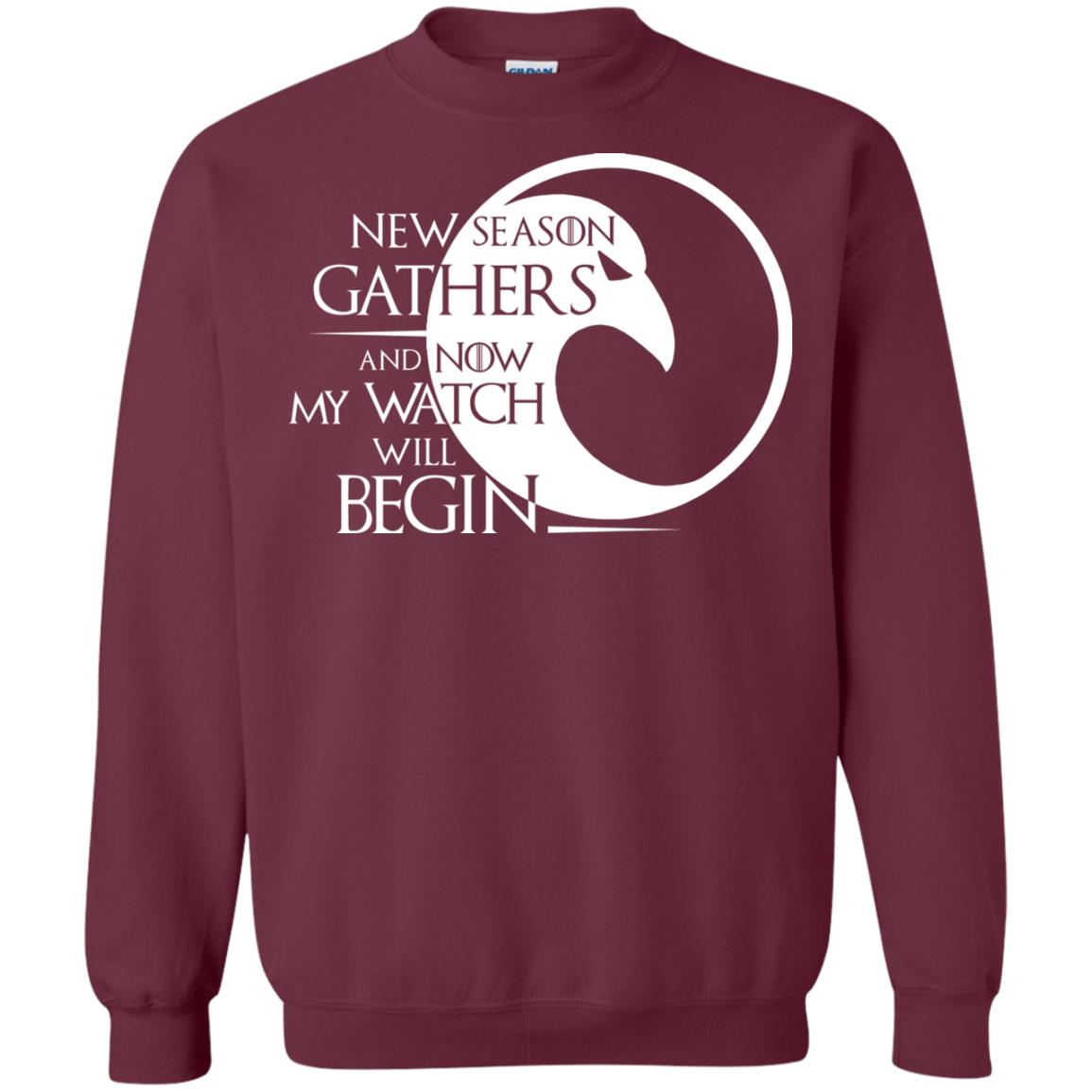 New Season Gathers And Now My Watch Will Begin Game Of Thrones Fan T-shirt Maroon