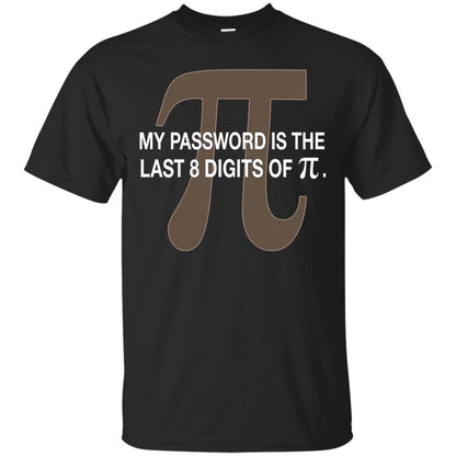 My Password Is The Last 8 Digits Of Pi Funny T-shirt Black
