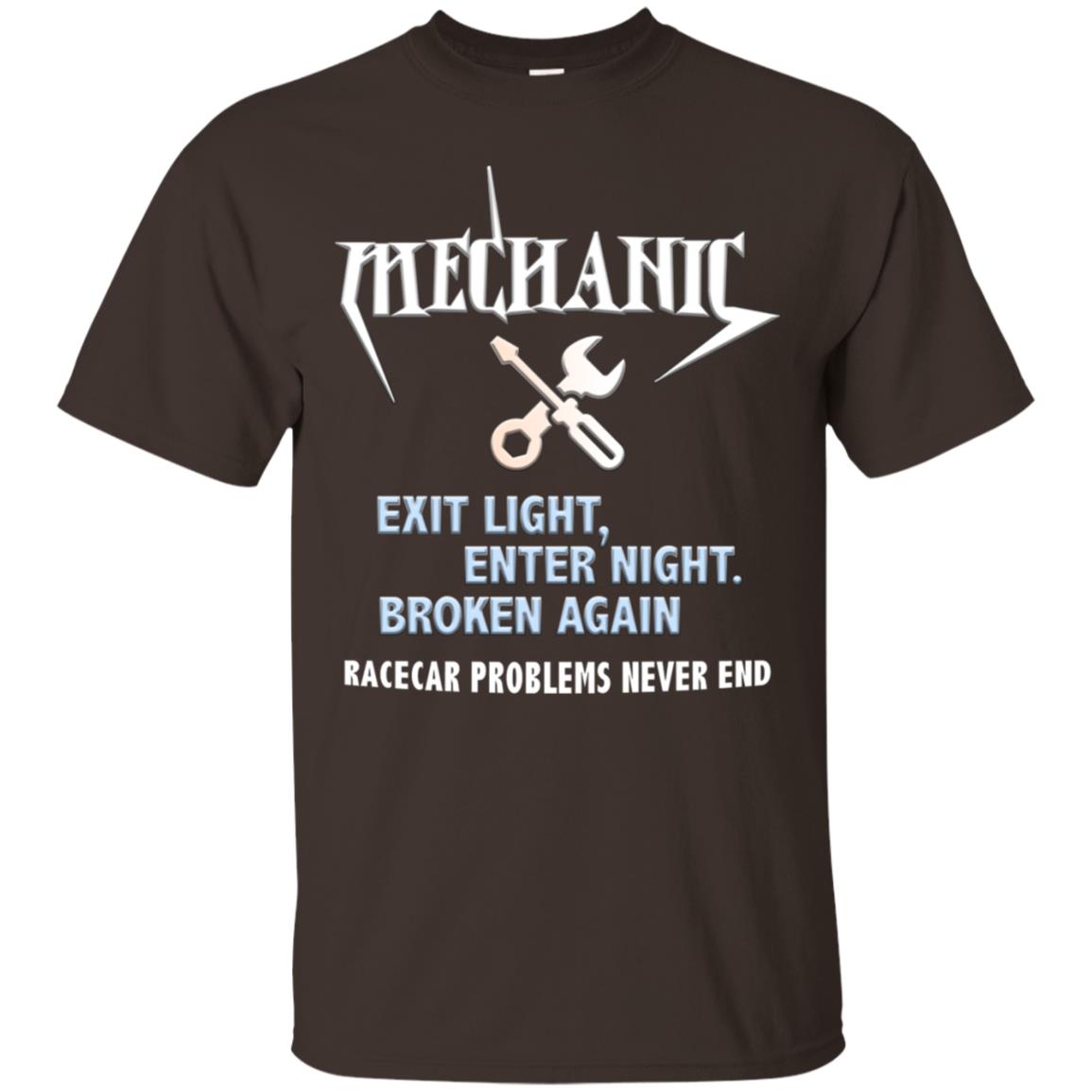 Mechanic Exit Light Enter Night Broken Again Racecar Problems Never End Dark Chocolate