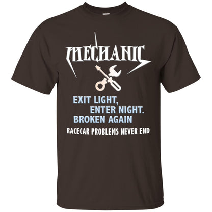 Mechanic Exit Light Enter Night Broken Again Racecar Problems Never End Dark Chocolate
