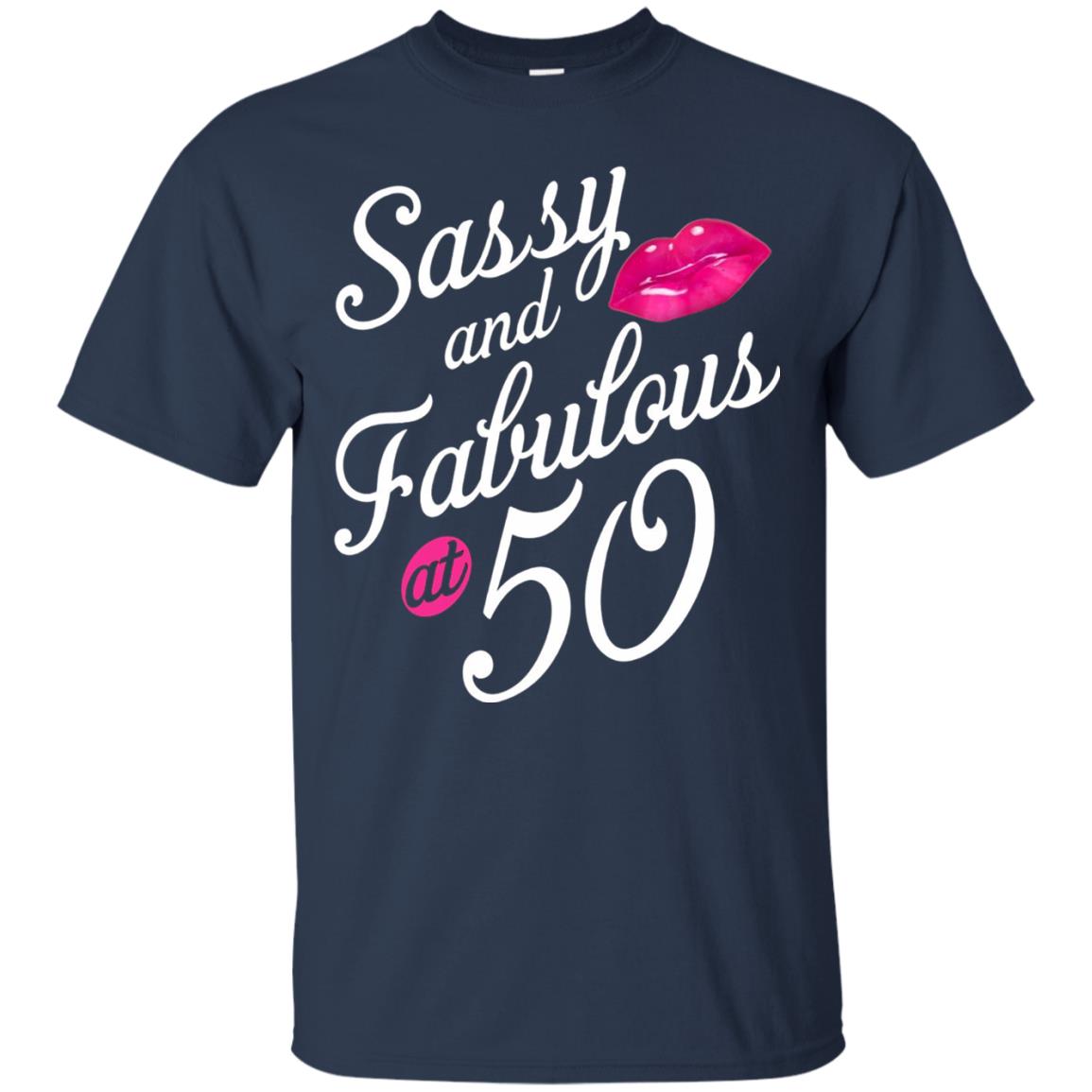 50th Birthday T-shirt Sassy And Fabulous At 50 Navy