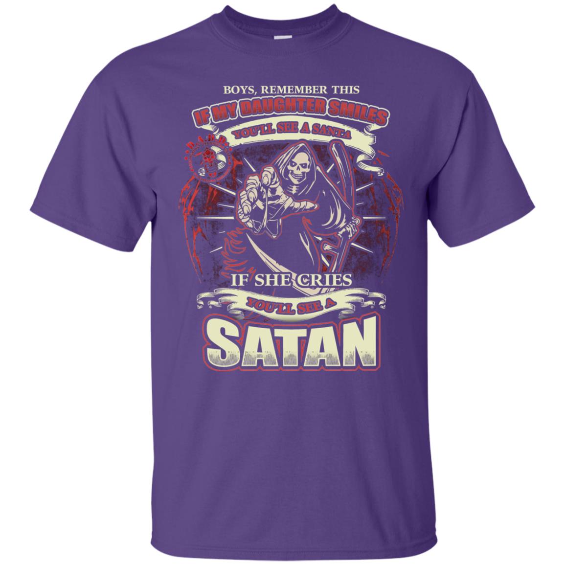Boys Remember This If My Daughter Smiles You Will See A Santa If She Cries You Will See A Satan Purple