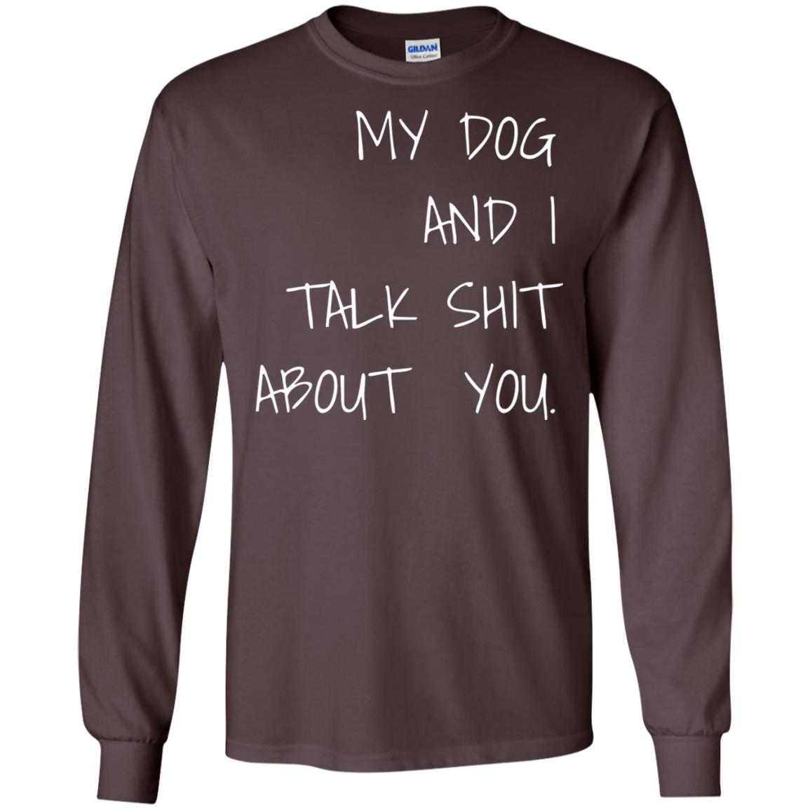 Dog Lover T-shirt My Dog And I Talk About You Dark Chocolate