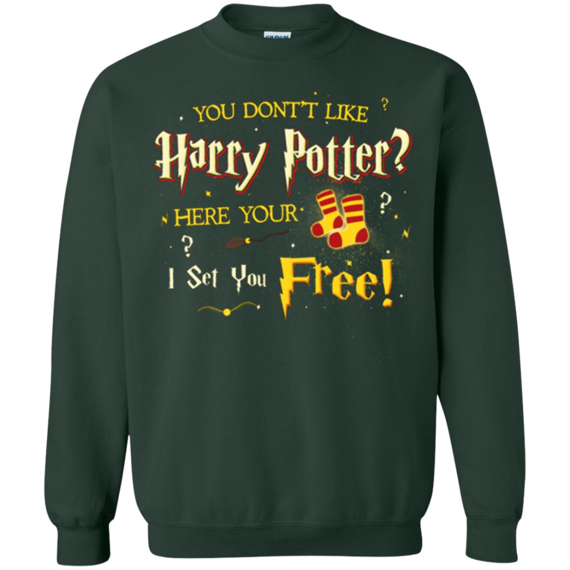 You Don_t Like Harry Potter Here Your I Set You Free Movie T-shirt Forest Green