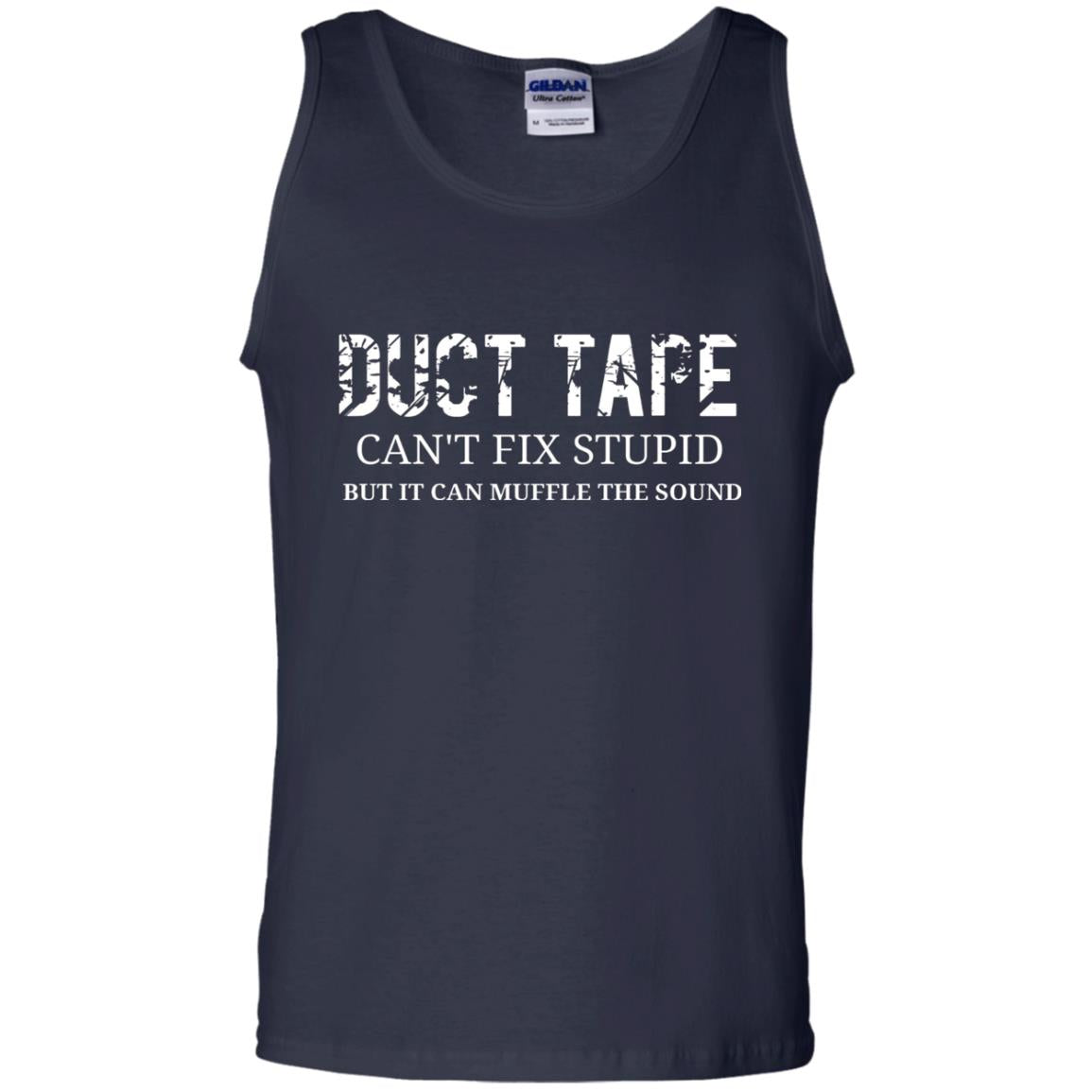 Duct Tape Can_t Fix Stupid T-shirt Navy