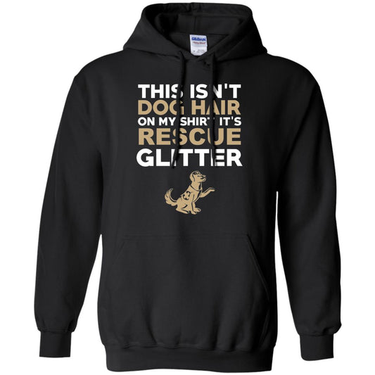 Not Hair Rescue Glitter Funny Dog Lover T-shirt Black