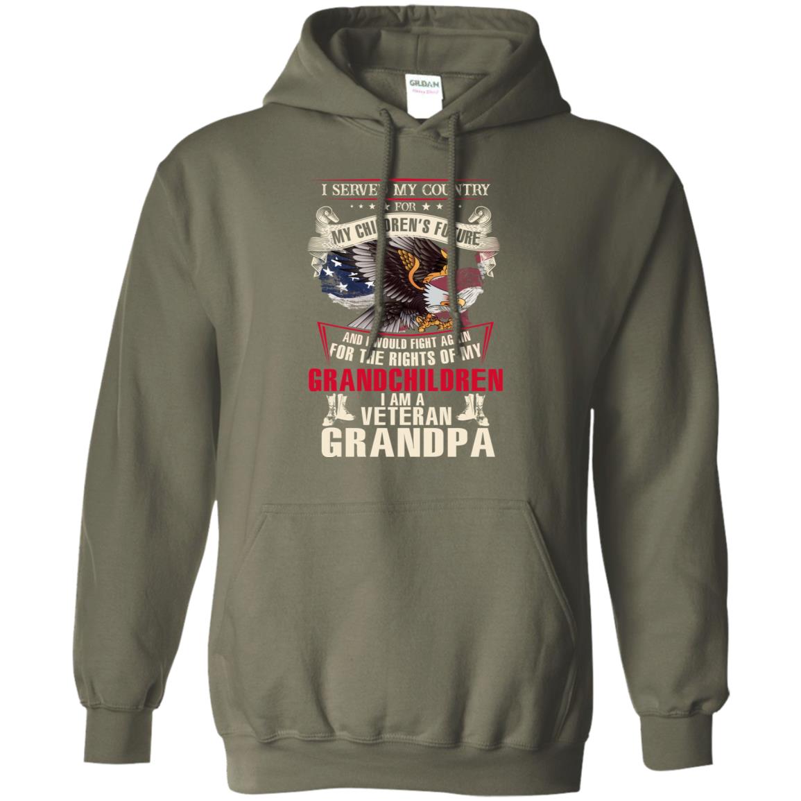 I Served My Country For My Children's Future And I Would Fight Again For The Rights Of My Grandchildren Military Green