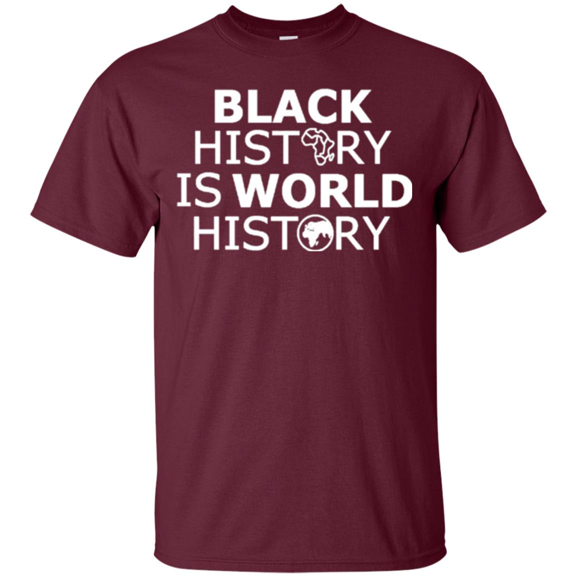 Black History Is World History T-shirt Maroon