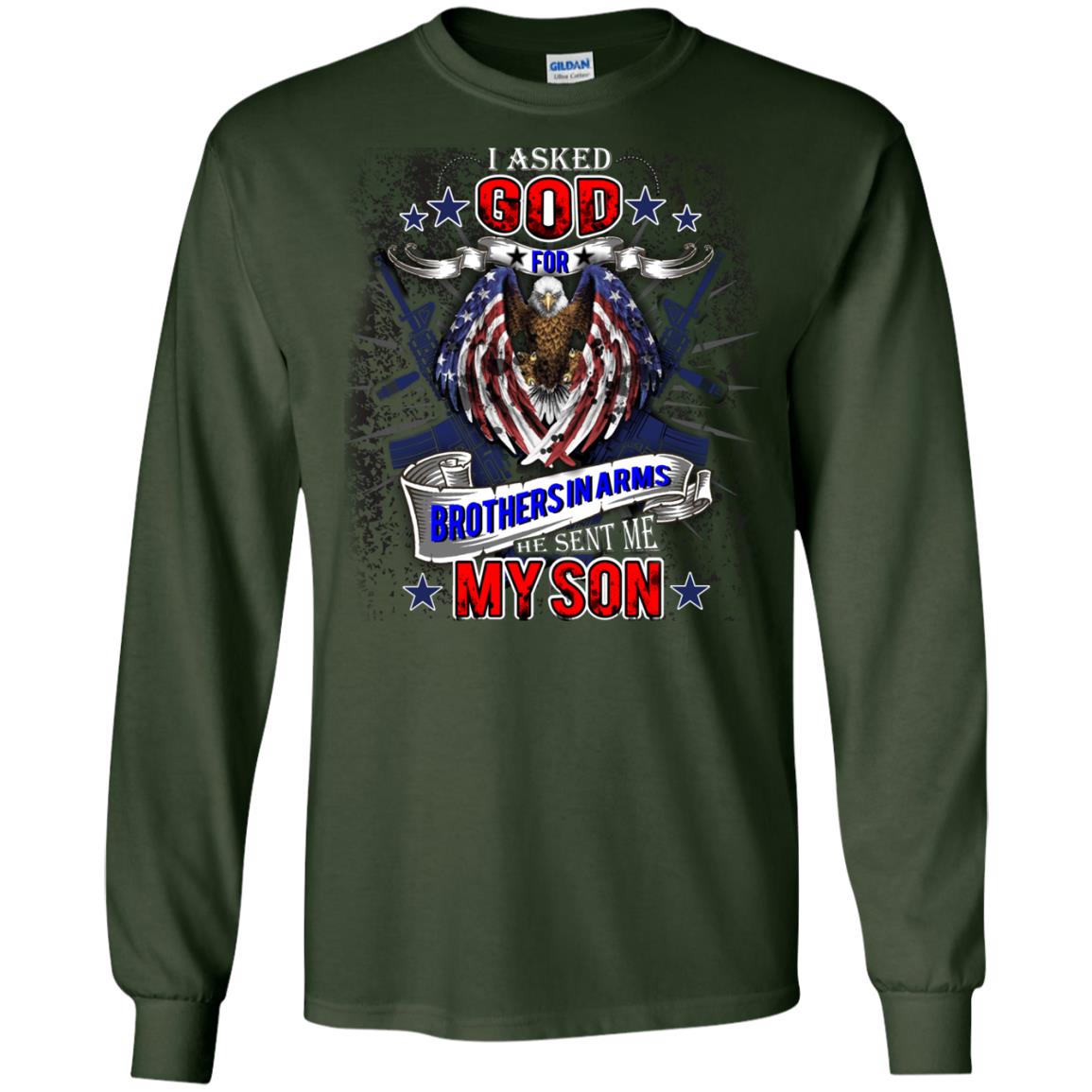 God Sent Me My Veteran Son Daddy T-shirt Forest Green