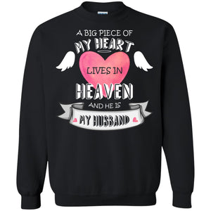 A Big Piece Of My Heart Lives In Heaven And He Is My Husband ShirtG180 Gildan Crewneck Pullover Sweatshirt 8 oz.