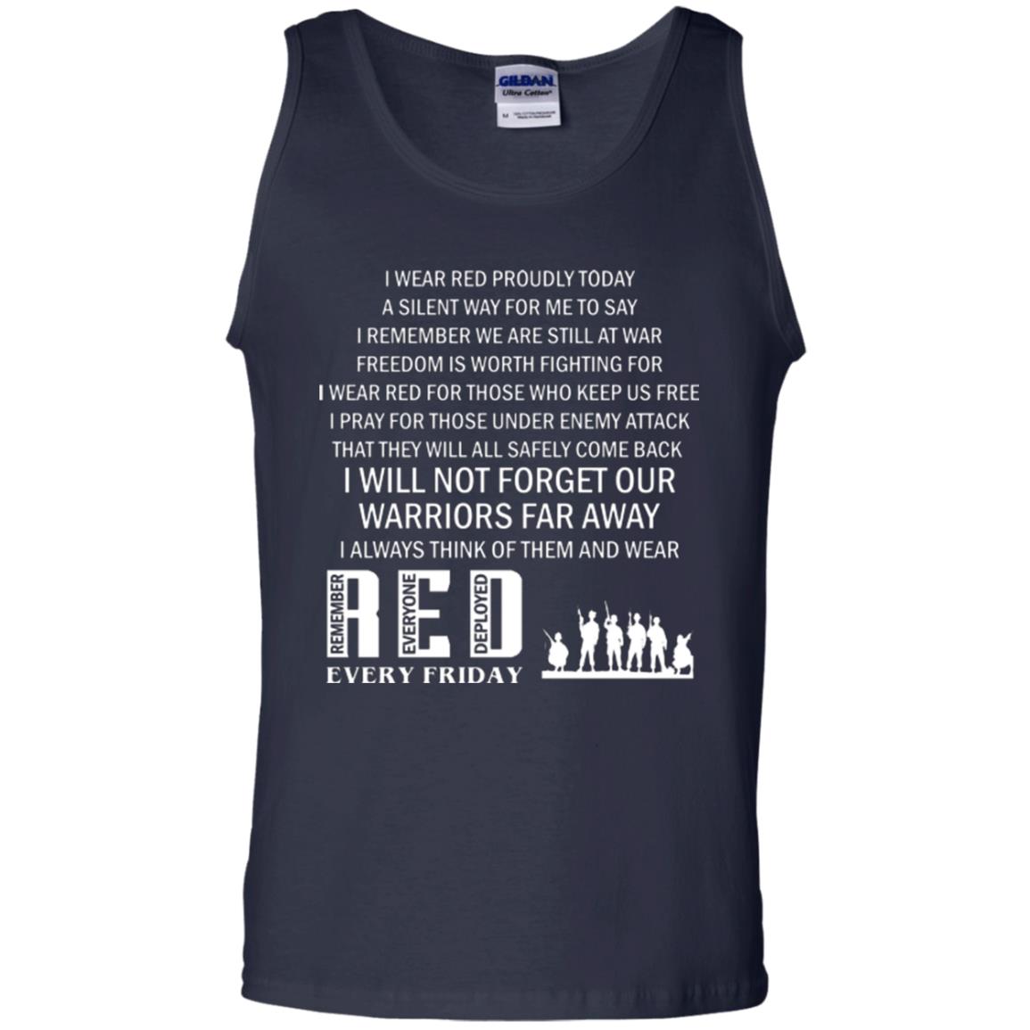 Military T-shirt I Wear Red Proudly Today A Silent Way For Me To Say I Remember We Are Still At War Freedom Is Worth Fighting Navy