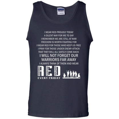 Military T-shirt I Wear Red Proudly Today A Silent Way For Me To Say I Remember We Are Still At War Freedom Is Worth Fighting Navy