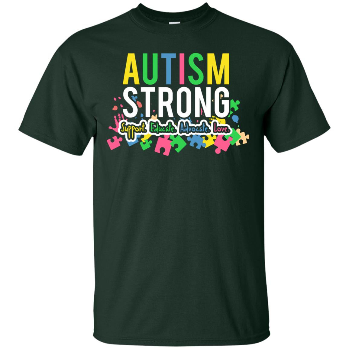 Autism Strong Support Educate Advocate Love Autism Awearness T-shirt Forest