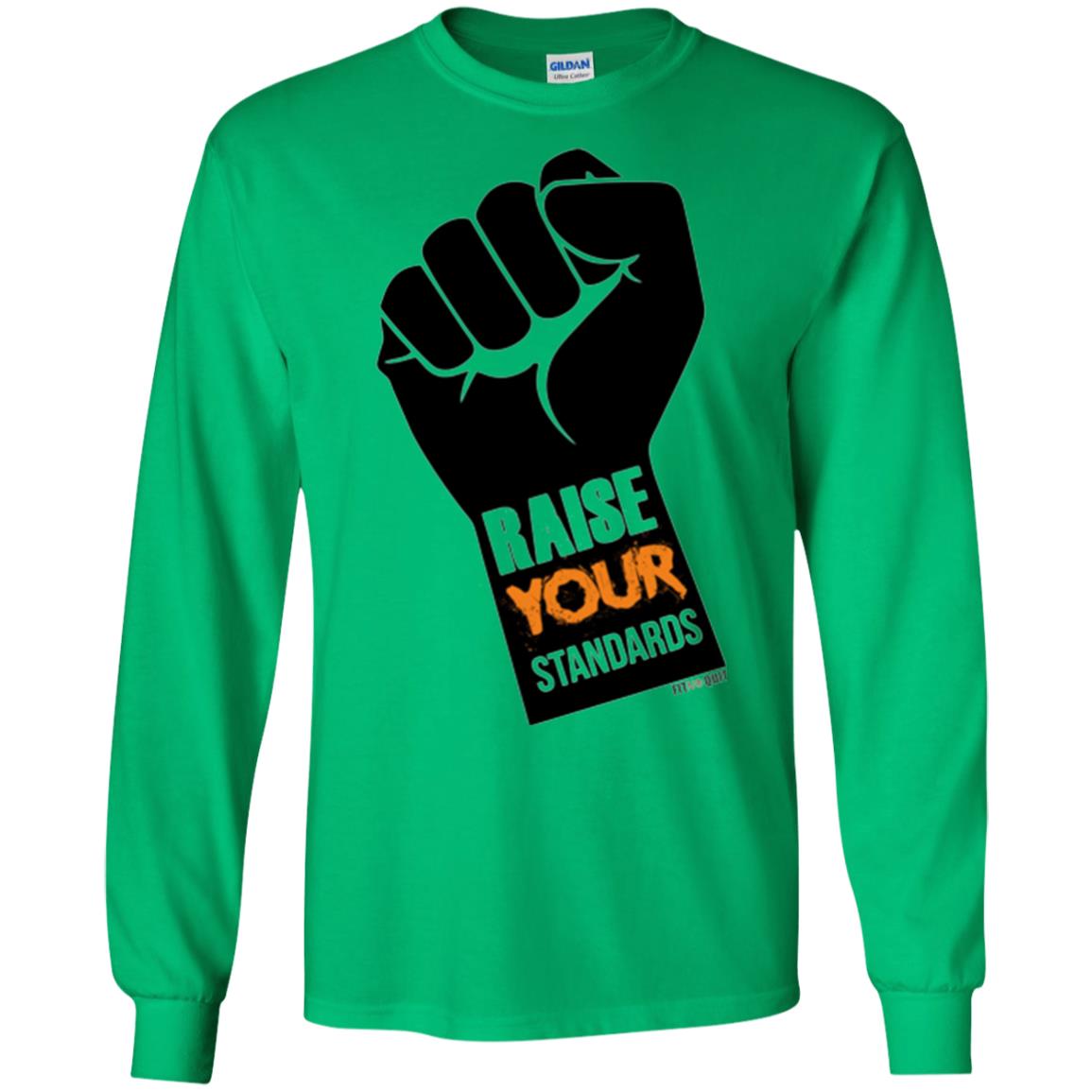 Raise Your Standards Motivatitonal Fitnoquit T-shirt Irish Green