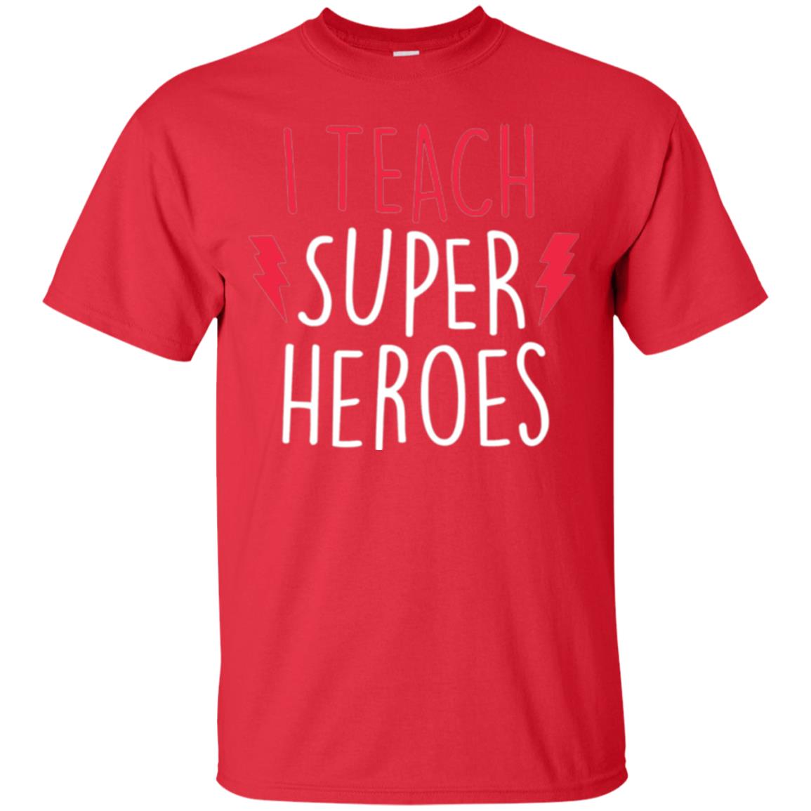 Cute Teacher T-shirt I Teach Super Heroes Red
