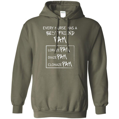 Every Nurse Has A Best Friend Pam Nursing Shirt Military Green