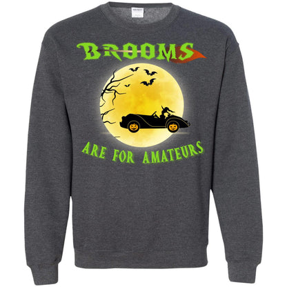 Brooms Are For Amateurs Witches Drive Car Funny Halloween Shirt Dark Heather