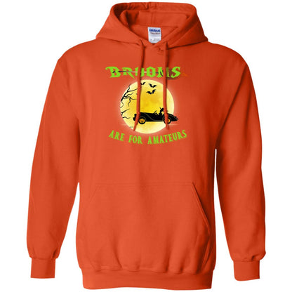 Brooms Are For Amateurs Witches Drive Car Funny Halloween Shirt Orange