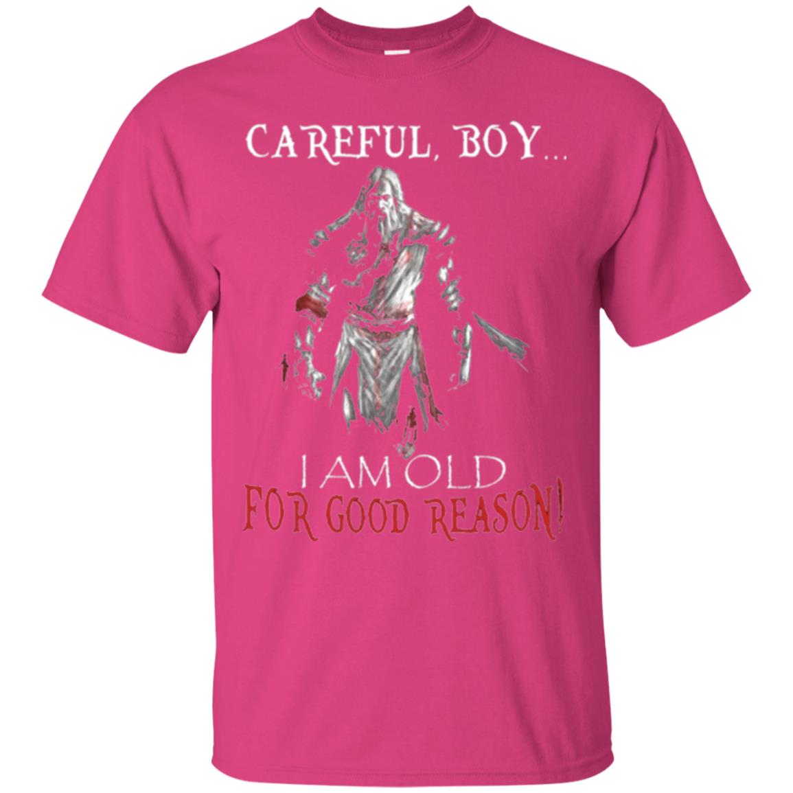 Knight Templar- Careful Boy I Am Old For T-shirt Heliconia
