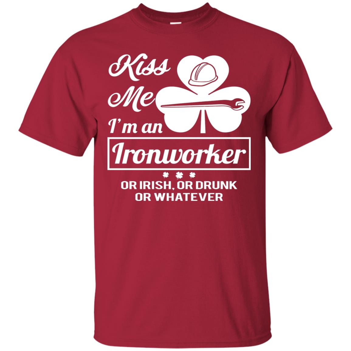 Funny St Patricks Day Shirt Kiss Me I Am An Ironworker Cardinal