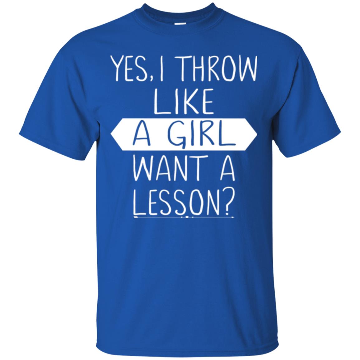 Softball T-shirt Yes I Throw Like A Girl Want A Lesson Royal