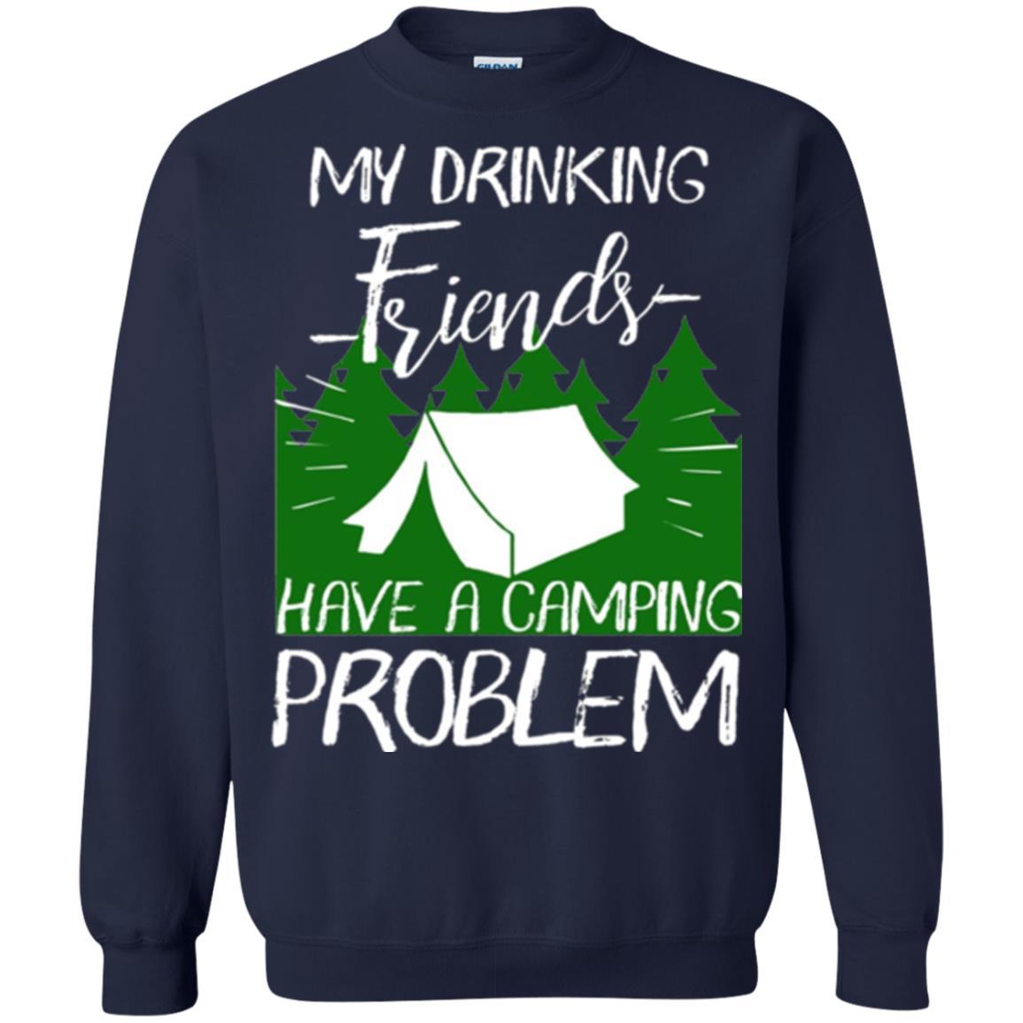 Camper T-shirt My Drinking Friends Have A Camping Problem Navy