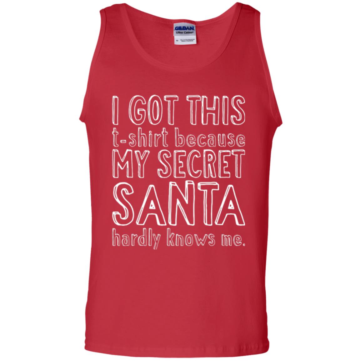 Christmas T-shirt I Got This T-shirt Because My Secret Santa Hardly Knows Me Red