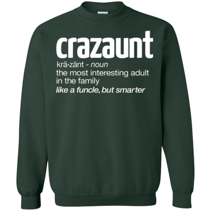 Aunt T-shirt The Most Interesting Adult In The Family Like A Funcle But Smarter Forest Green