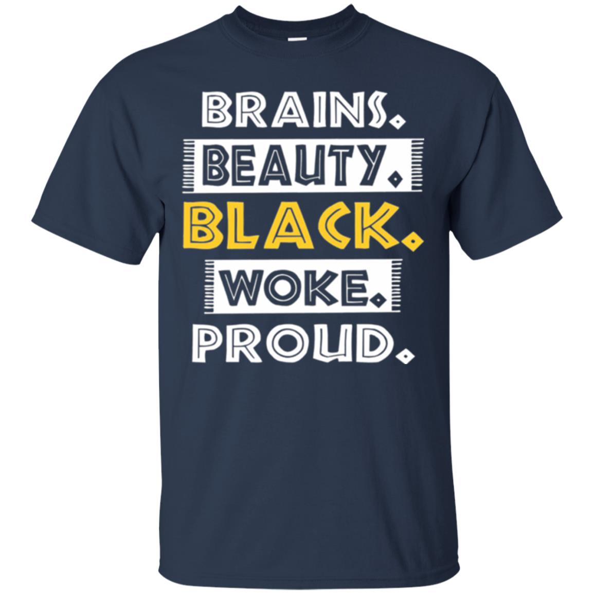 Educated Melanin T-shirt Brains Beauty Black Woke Proud Navy
