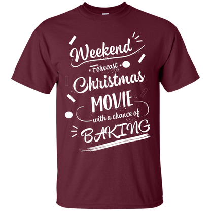 Christmas T-shirt Weekend Forecast Christmas Movie With A Chance Of Baking Maroon