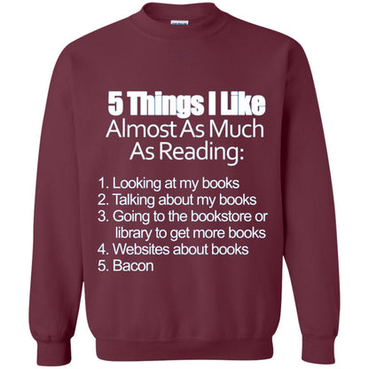 5 Things I Like Almost As Much As Reading Love Bacon T-shirt Maroon