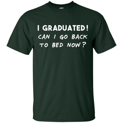 I Graduated Can I Go Back To Bed Shirt Forest