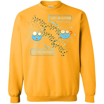 Chemistry Lover T-shirt I Lost An Electron Are You Positive Gold