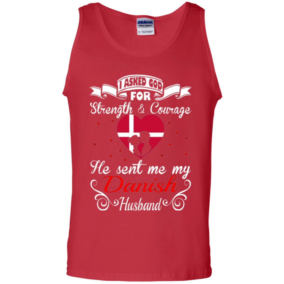 Danish T-shirt I Asked God Strength Courage Red
