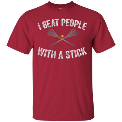 Lacrosse Lover T-shirt I Beat People With A Stick Cardinal