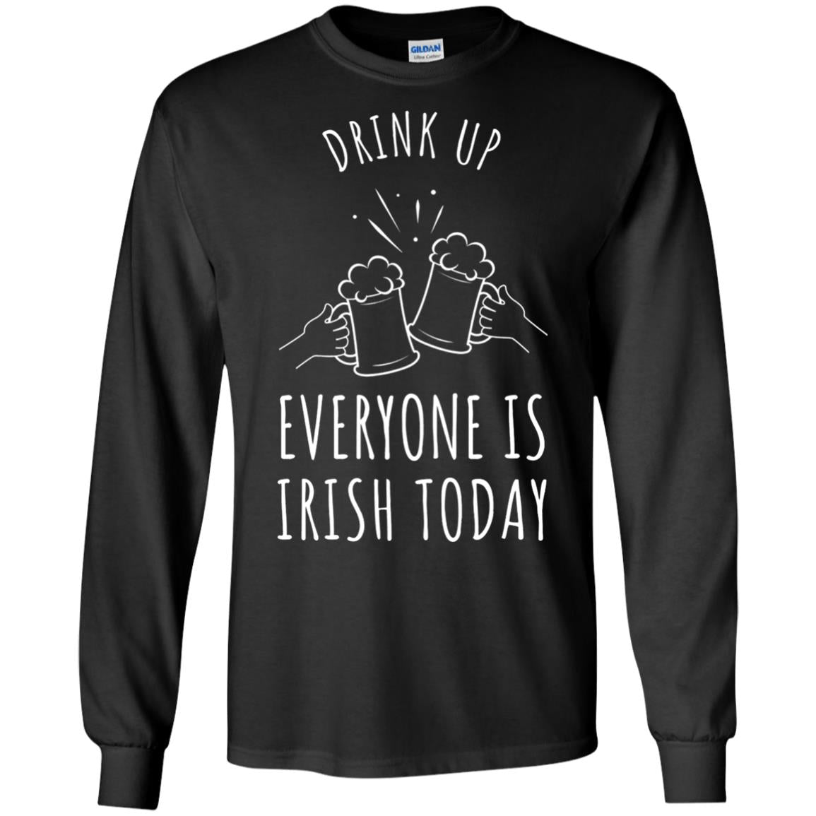 St. Patrick_s Day T-shirt Drink Up Everyone Is Irish Toda Black