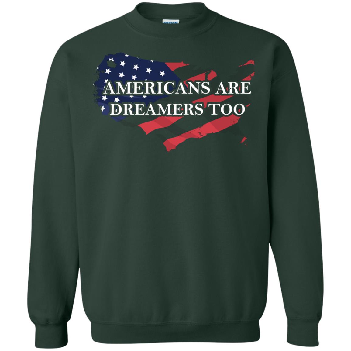 Americans Are Dreamers Too T-shirt Forest Green