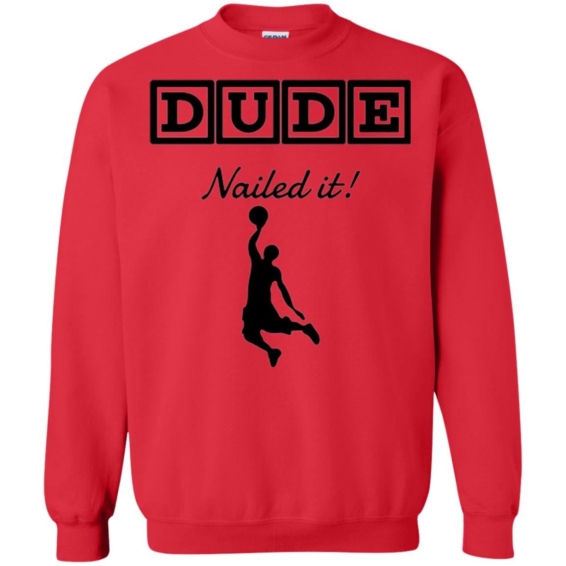 Basketball Lovers T-shirt Dude Nailed It Red