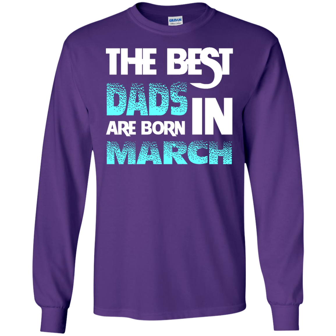 Daddy T-shirt The Best Dads Are Born In March Purple