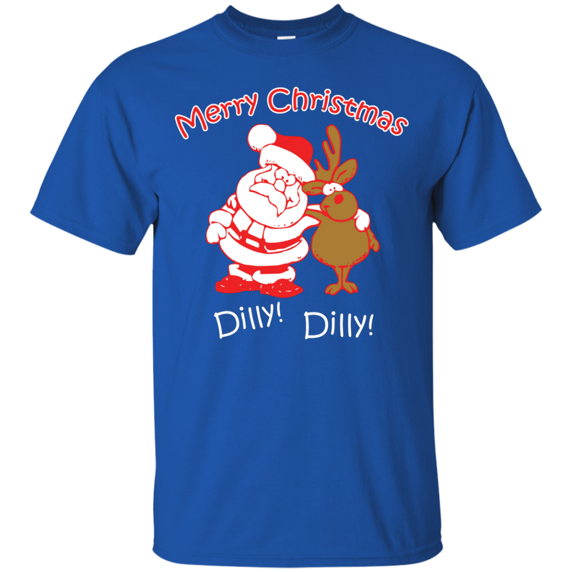 Christmas T-Shirt Merry Christmas Santa And Reindeer Dilly! Dilly! Royal