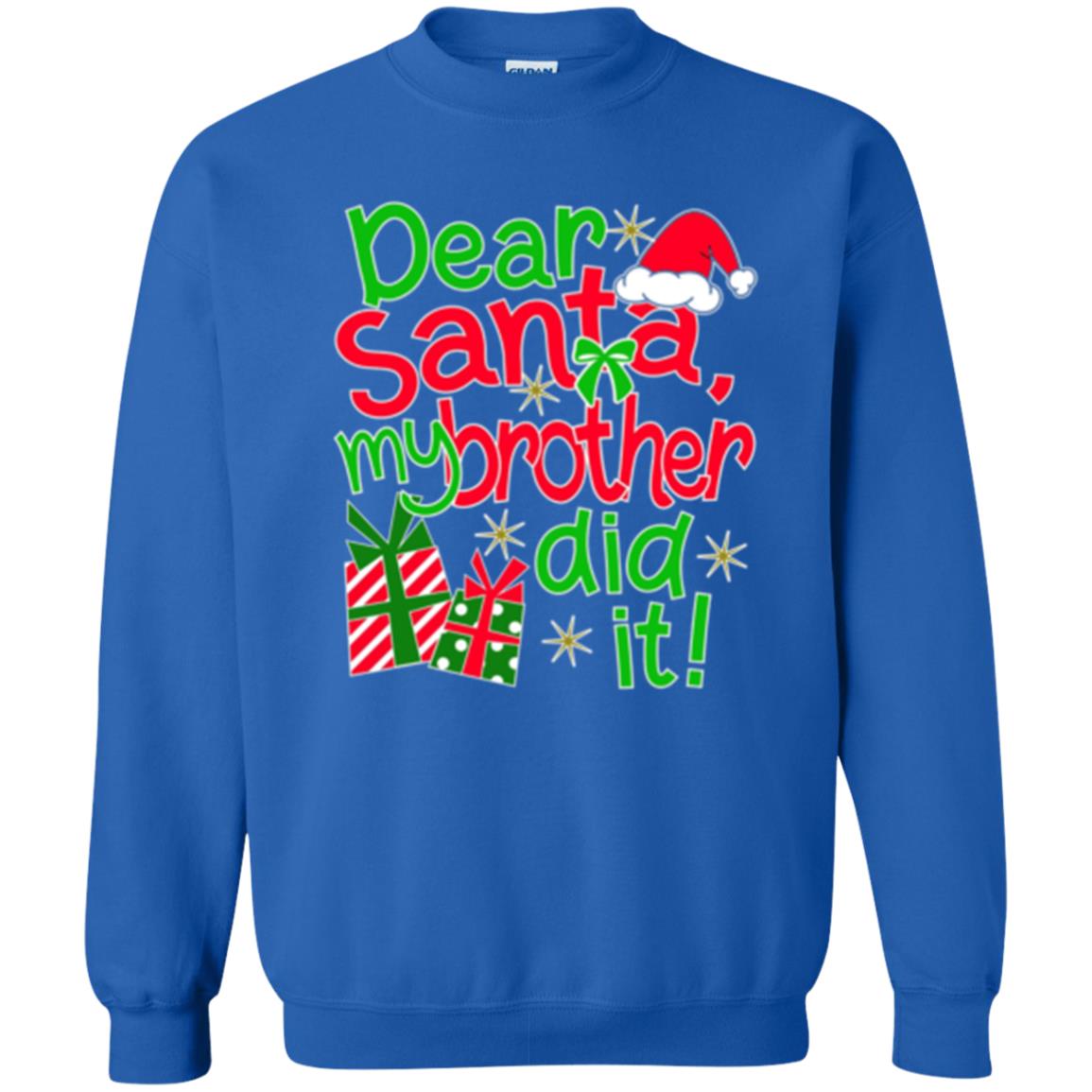 Christmas T-shirt Dear Santa My Brother Did It Royal