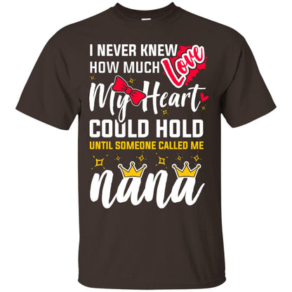 I Never Knew How Much Love My Heart Could Hold Until Someone Called Me Nana Dark Chocolate
