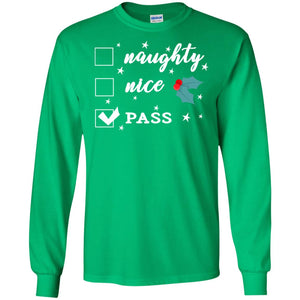 Naughty Nice Or Pass Ugly Christmas Gift Shirt For Mens Or WomensG240 Gildan LS Ultra Cotton T-Shirt