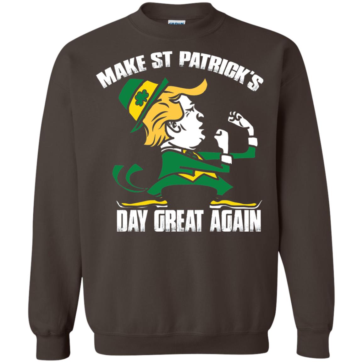 Trump Make St Patricks Day Great Again Funny Trump T-shirt Dark Chocolate