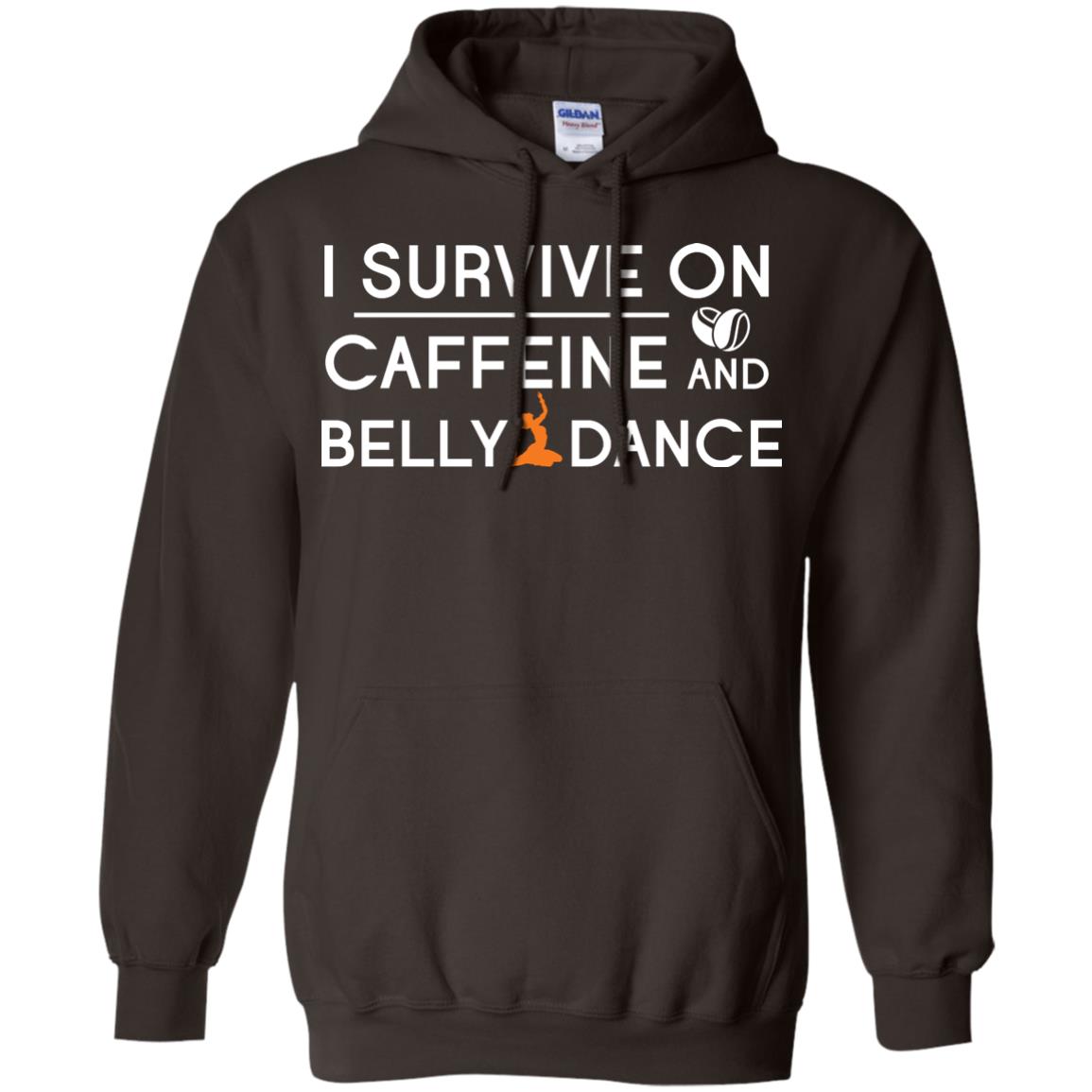 Belly Dancing Lover T-shirt I Survive On Caffeine And Belly Dance Dark Chocolate