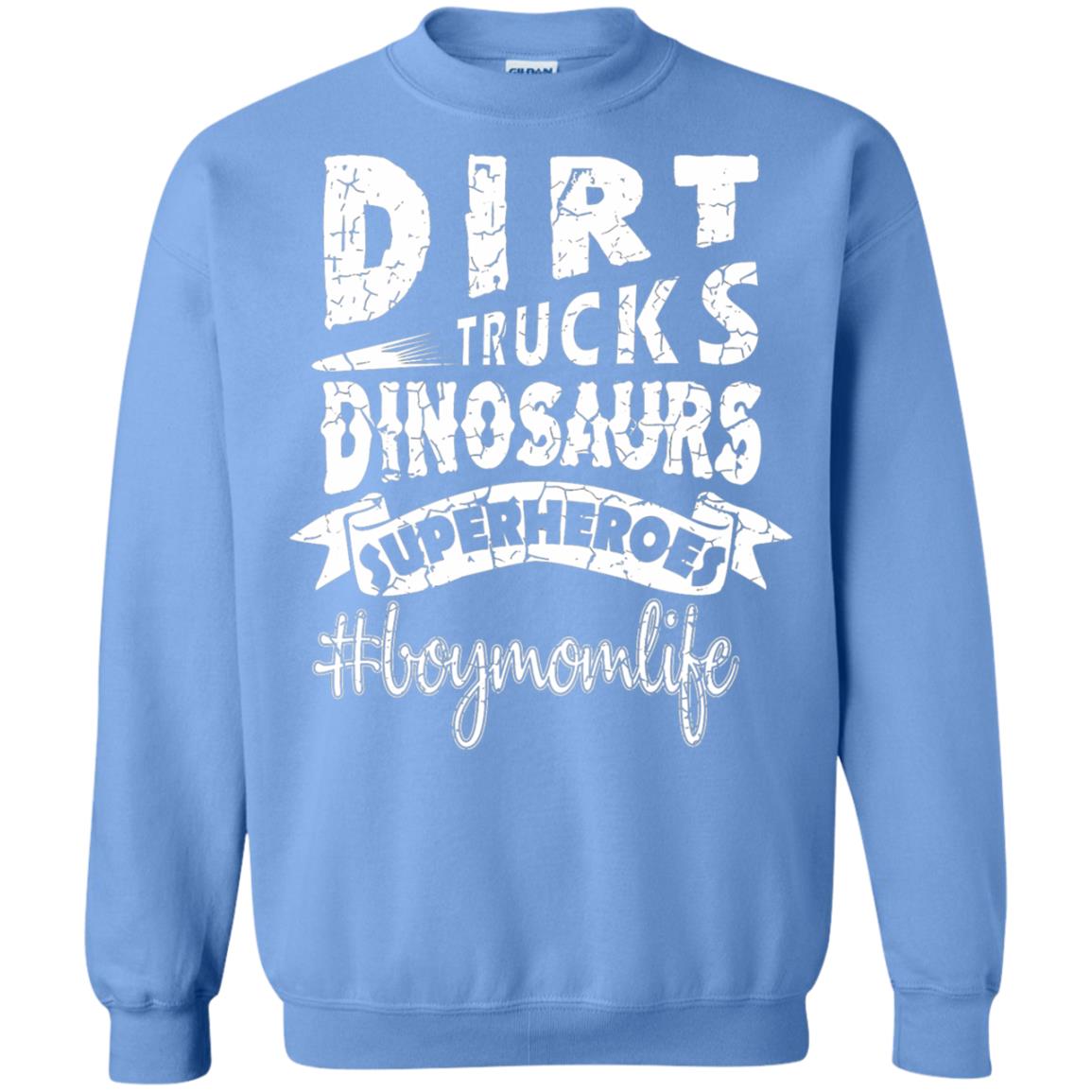 Dirt Trucks Dinosaurs Superheroes #boymomlife Family T-shirt Carolina Blue