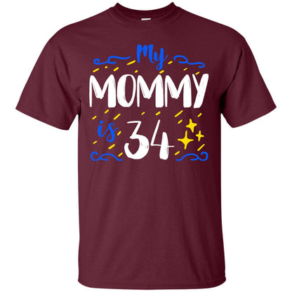My Mommy Is 34 34th Birthday Mommy Shirt For Sons Or Daughters Maroon