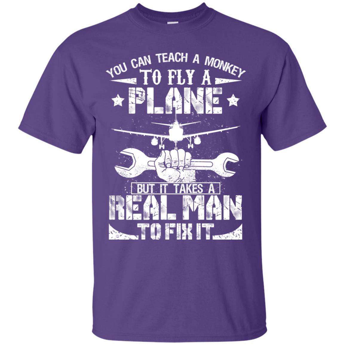 You Can Teach A Monkey To Fly A Plane But It Takes A Real Man To Fix It Shirt Purple