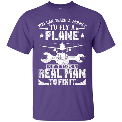 You Can Teach A Monkey To Fly A Plane But It Takes A Real Man To Fix It Shirt Purple