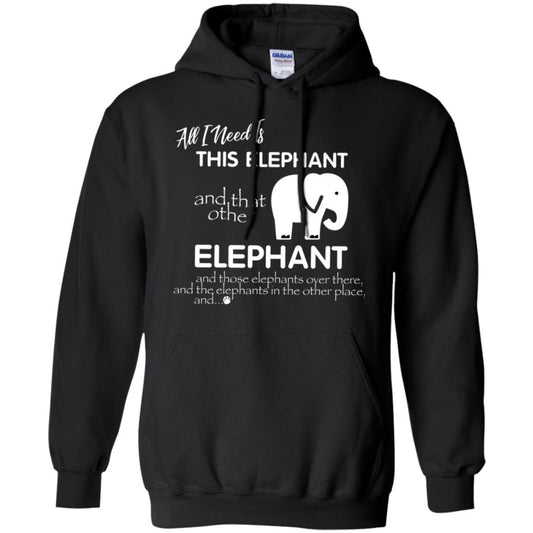 All I Need Is This Elephant And That Other Elephant Shirt For Elephant Lovers Black